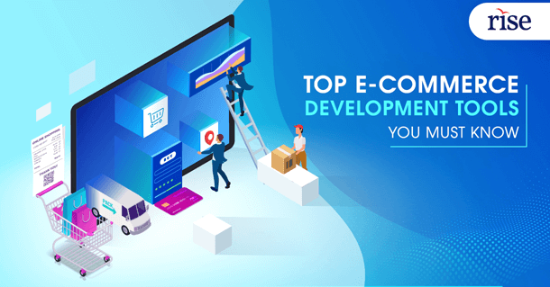 Top E-Commerce Development Tools